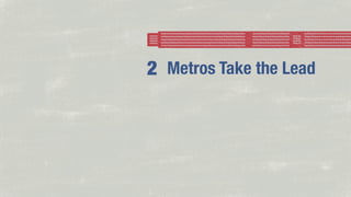 2 Metros Take the Lead

 