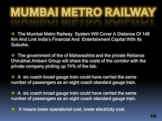  A public address system is provided on the trains to announce approaching stations.5