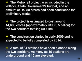 KOLKATA METRO RAILWAYSSystem length -   22.3 km