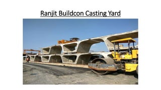 Ranjit Buildcon Casting Yard
 