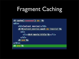 Fragment Caching
 