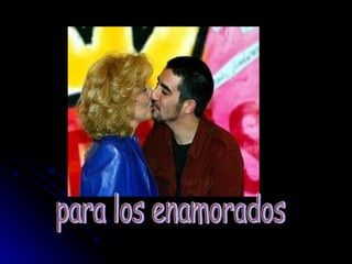 para los enamorados 