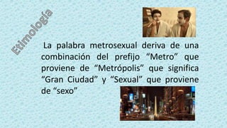 Metrosexual | PPSX