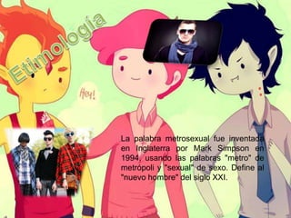 Metrosexuales por Rodriguez Yepez | PPSX