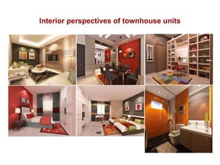 Interior perspectives of townhouse units
 