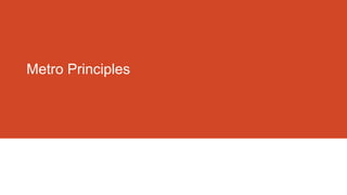 Metro Principles

 
