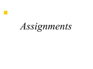 Assignments
 