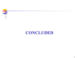 CONCLUDED
1
 