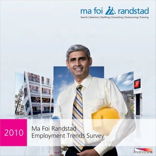 Ma Foi Randstad
2010   Employment Trends Survey
 