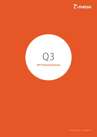 2017 Osavuosikatsaus
Q3
1. tammikuuta – 30. syyskuuta
 