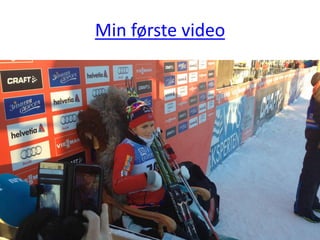 Min første video
 