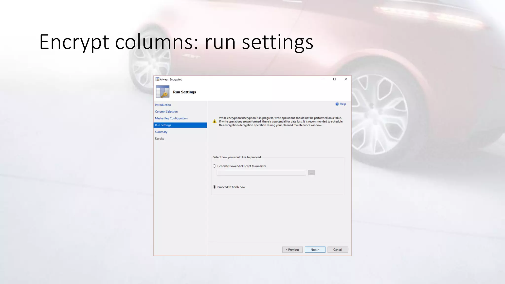 Encrypt columns: run settings
 