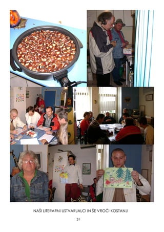 NAŠI LITERARNI USTVARJALCI IN ŠE VROČI KOSTANJI
31
3
 