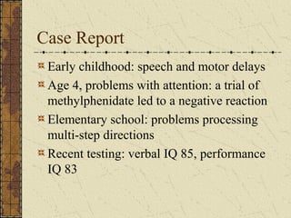 Case Report
Psychosis Clinic: Structured Interview for
Prodromal Syndromes (SIPS)
Scoring of the SIPS was in the psychotic...