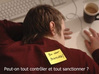 Peut-on tout contrôler et tout sanctionner ? 