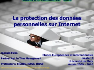 http://www.villiard.com/images/informatique/vie-privee/vie-privee.jpg   Jacques Folon Partner Just In Time Management Professeur à  l’ICHEC, ISFSC, IHECS 