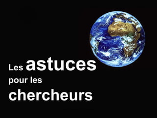 Isabelle Choquet - ICHEC ebusiness Les   astuces pour les   chercheurs 
