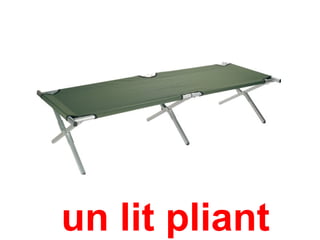 un lit pliant
 