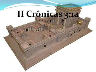 II Crônicas 3:1a
 