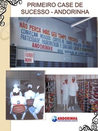 PRIMEIRO CASE DE SUCESSO - ANDORINHA