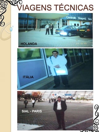 VIAGENS TÉCNICASHOLANDAITÁLIASIAL - PARIS