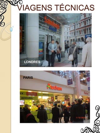 VIAGENS TÉCNICASLONDRESPARIS