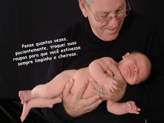 es,
              ant as vez suas
    Pense qu , troquei            e
       temente ocê estivess
 pacien ra que v              so.
       pa              cheiro
roupas         pinho
                     e
        e li m
  sempr
 