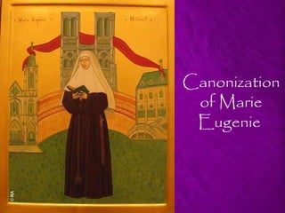 Canonization
 of Marie
 Eugenie
 