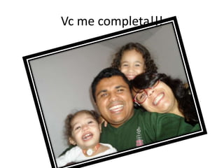 Vc me completa!!!
 