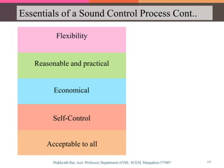 Essentials of a Sound Control Process Cont..
Flexibility
Economical
Reasonable and practical
Self-Control
Acceptable to all
64
 