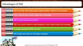 Advantages of SSI
Prakhyath Rai, Asst. Professor, Department of ISE, SCEM, Mangaluru-575007
Defensive Stocks
Most units do...