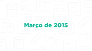 Março de 2015
 