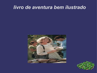 livro de aventura bem ilustrado 