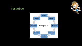 Pesquise
 