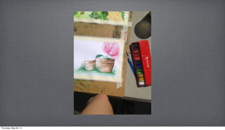 Thursday, May 29, 14
 