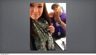 Thursday, May 29, 14
 