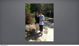 Thursday, May 29, 14
 