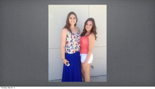 Thursday, May 29, 14
 