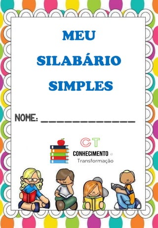 MEU
SILABÁRIO
SIMPLES
NOME: ____________
 