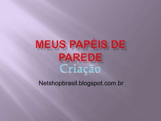 Netshopbrasil.blogspot.com.br
 