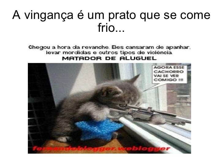 A Vinganca E Um Prato Que Se Come Frio