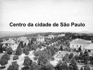 Centro da cidade de São Paulo
 