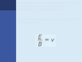 Assim, é possível estabelecer uma relação entre
a intensidade E do campo elétrico e a
intensidade B do campo magnético:


em que v é a velocidade de propagação da onda
eletromagnética.
 