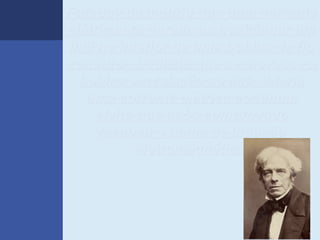Faraday descobriu que uma corrente
elétrica era gerada ao posicionar um
imã no interior de uma bobina de fio
condutor. Deduziu que se movesse a
  bobina em relação ao imã obteria
   uma corrente elétrica contínua,
    efeito que após comprovado
     recebeu o nome de indução
           eletromagnética.
 