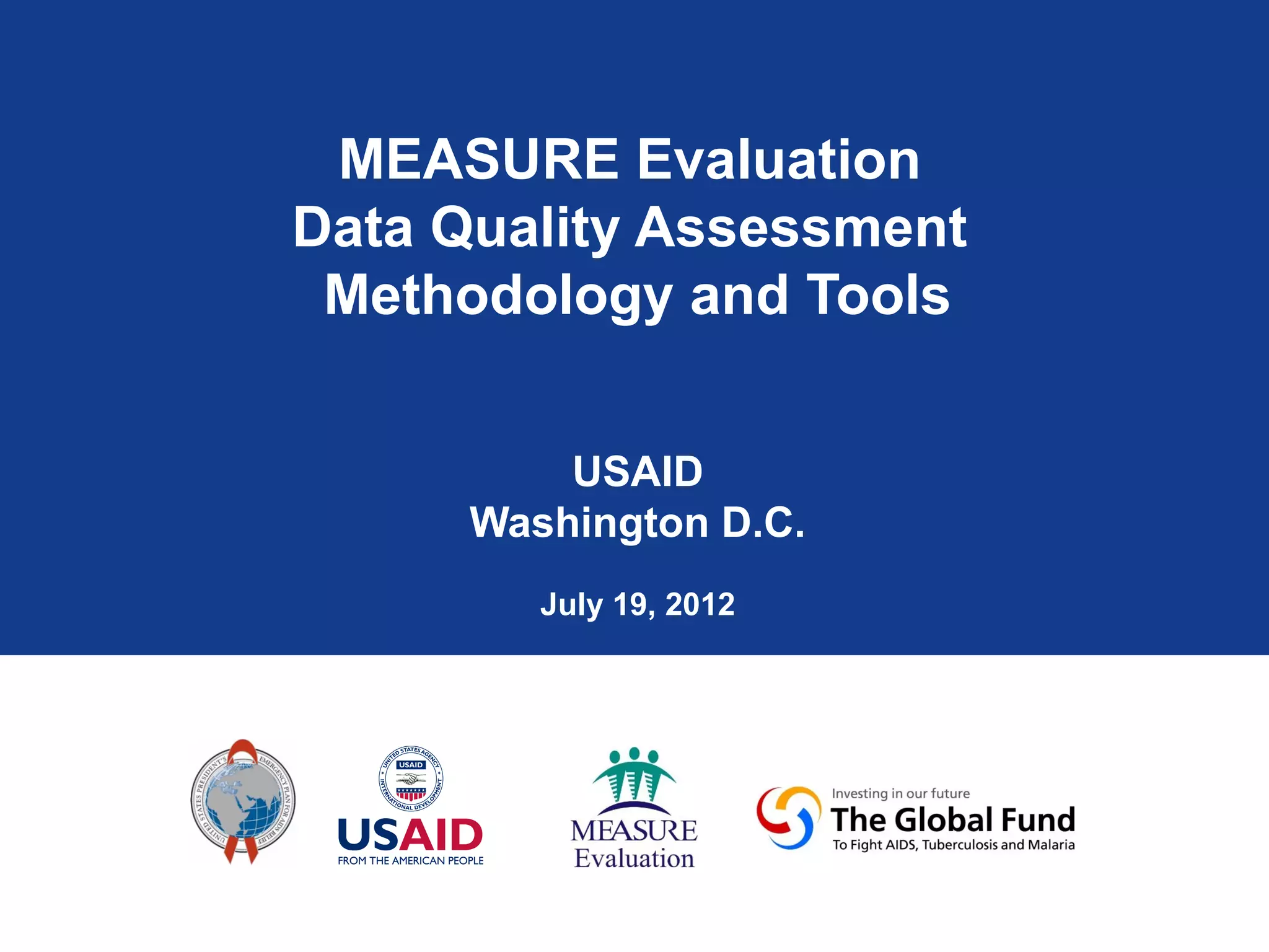 MEASURE Evaluation Data Quality Assessment Methodology and Tools | PPT
