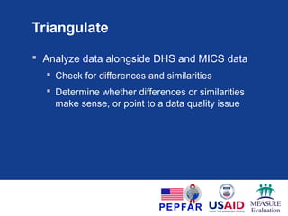 General population sample
 Commonly called a Situation Analysis
 Use data for needs-based resource allocation at
national or sub-national level (not individual or
community level)
 Example:
 Nigeria OVC Situation Analysis
 