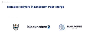 Notable Relayers in Ethereum Post-Merge
Not Another MEV Presentation
 