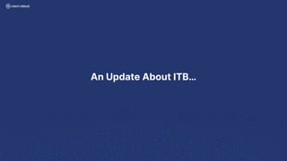 An Update About ITB…
 