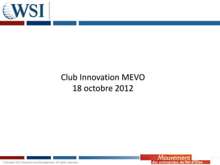 Club Innovation MEVO
   18 octobre 2012
 