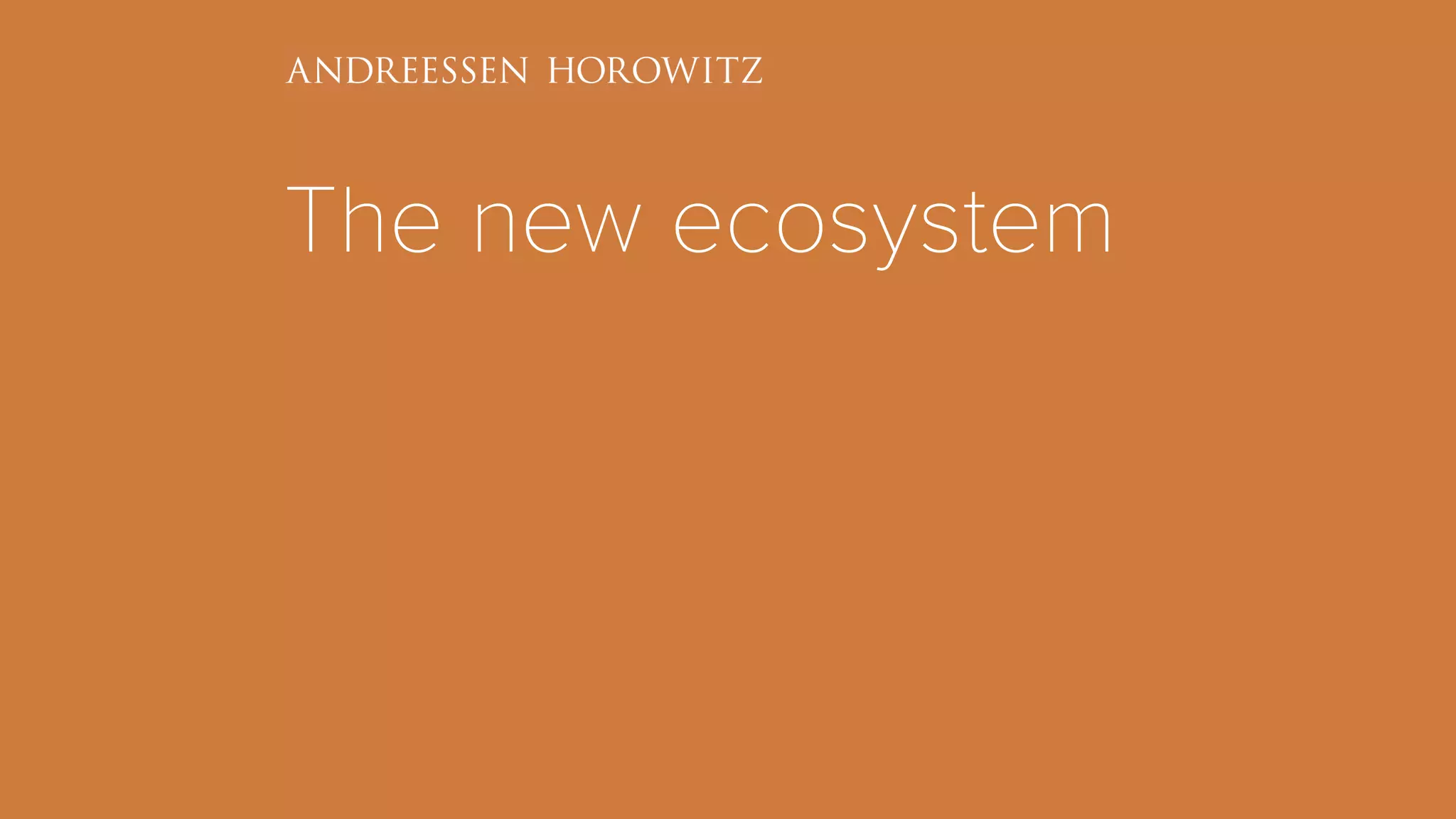 The new ecosystem
 